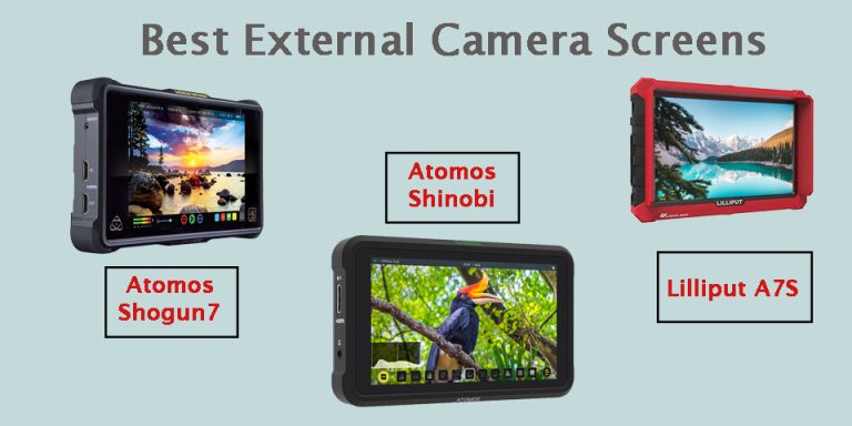 7 BEST EXTERNAL CAMERA SCREENS FOR PHOTOGRAPHER - VincenColor